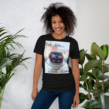 Load image into Gallery viewer, LET 'EM EAT CAKE Short-Sleeve Unisex T-Shirt