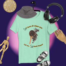 Load image into Gallery viewer, I Love It When You Call Me Black Pepper Unisex t-shirt