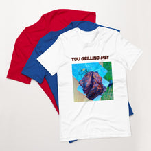 Load image into Gallery viewer, YOU GRILLING ME? Short-Sleeve Unisex T-Shirt