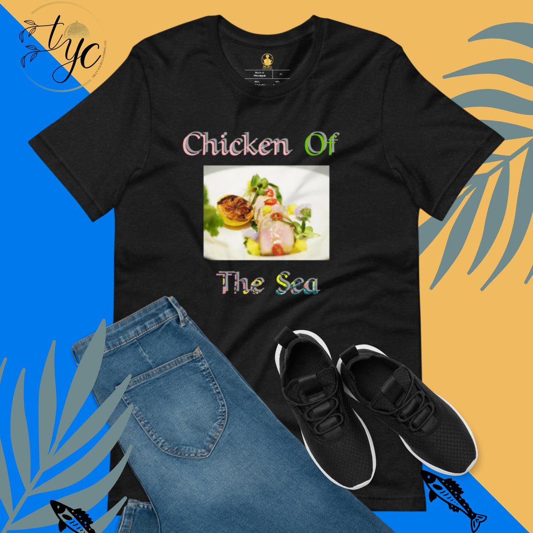 Chicken the sea Unisex t-shirt